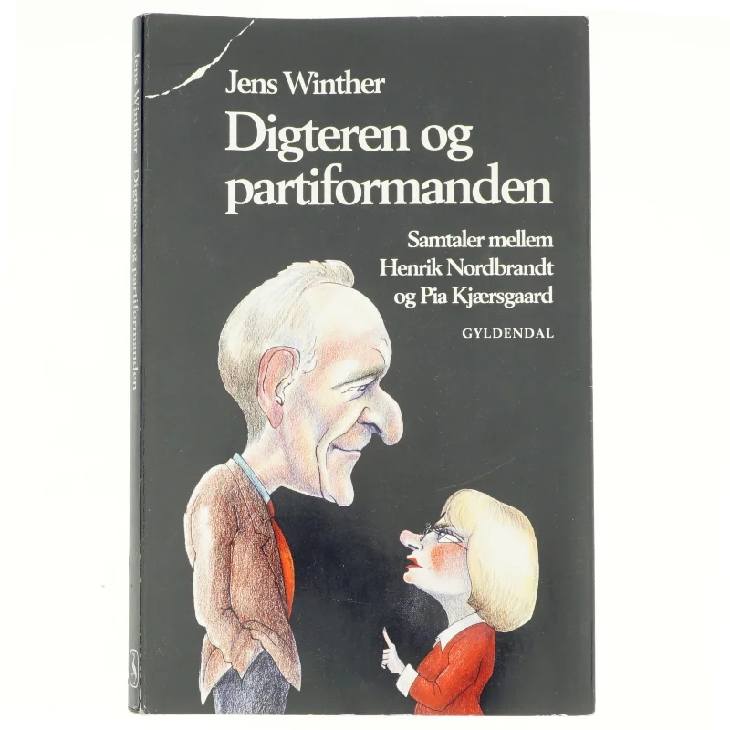 Digteren og partiformanden : samtaler mellem Henrik Nordbrandt og Pia Kjærsgaard (Bog)
