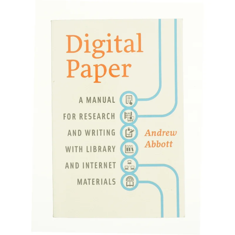 Digital Paper: a Manual for Research and Writing with Library and Internet Materials - 1st Edition (eBook) af Andrew Abbott (Bog)