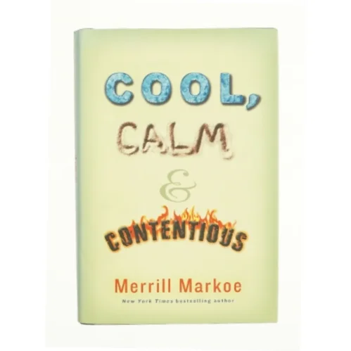 Cool  Calm & Contentious (eBook) af Merrill Markoe (Bog)