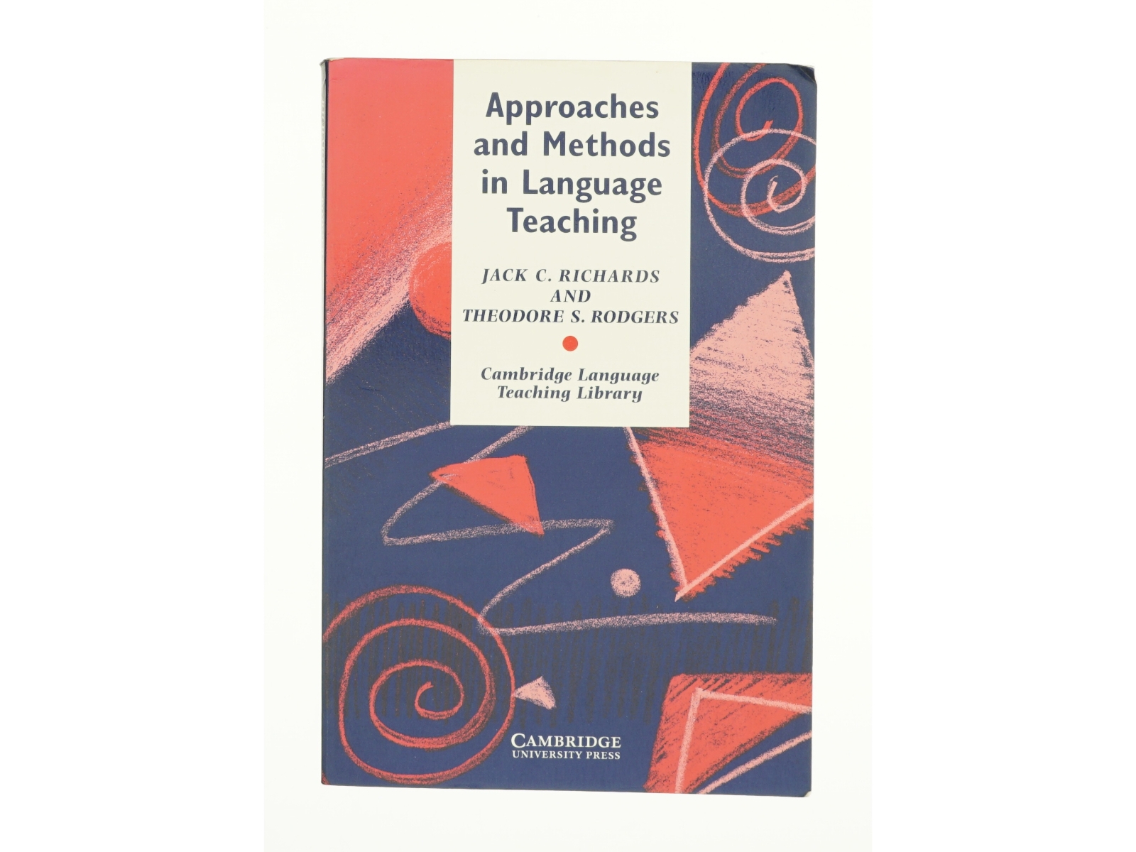 Approaches and Methods in Language Teaching : a Description and Analysis by Theodore S., Richards, Jack C. Rodgers af Jack C. Richards (Bog)