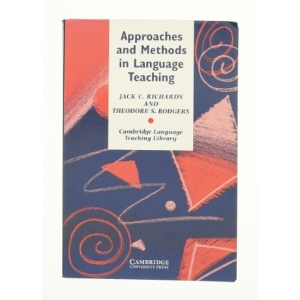 Approaches and Methods in Language Teaching : a Description and Analysis by Theodore S., Richards, Jack C. Rodgers af Jack C. Richards (Bog)