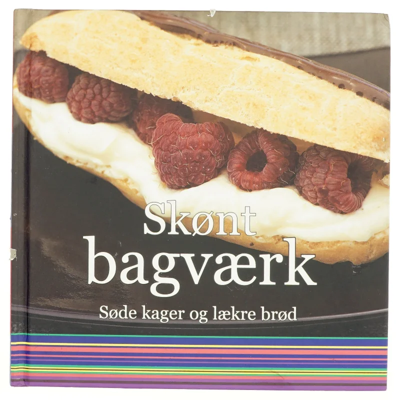 Skønt bagværk - søde kager og lækre brød (Bog)