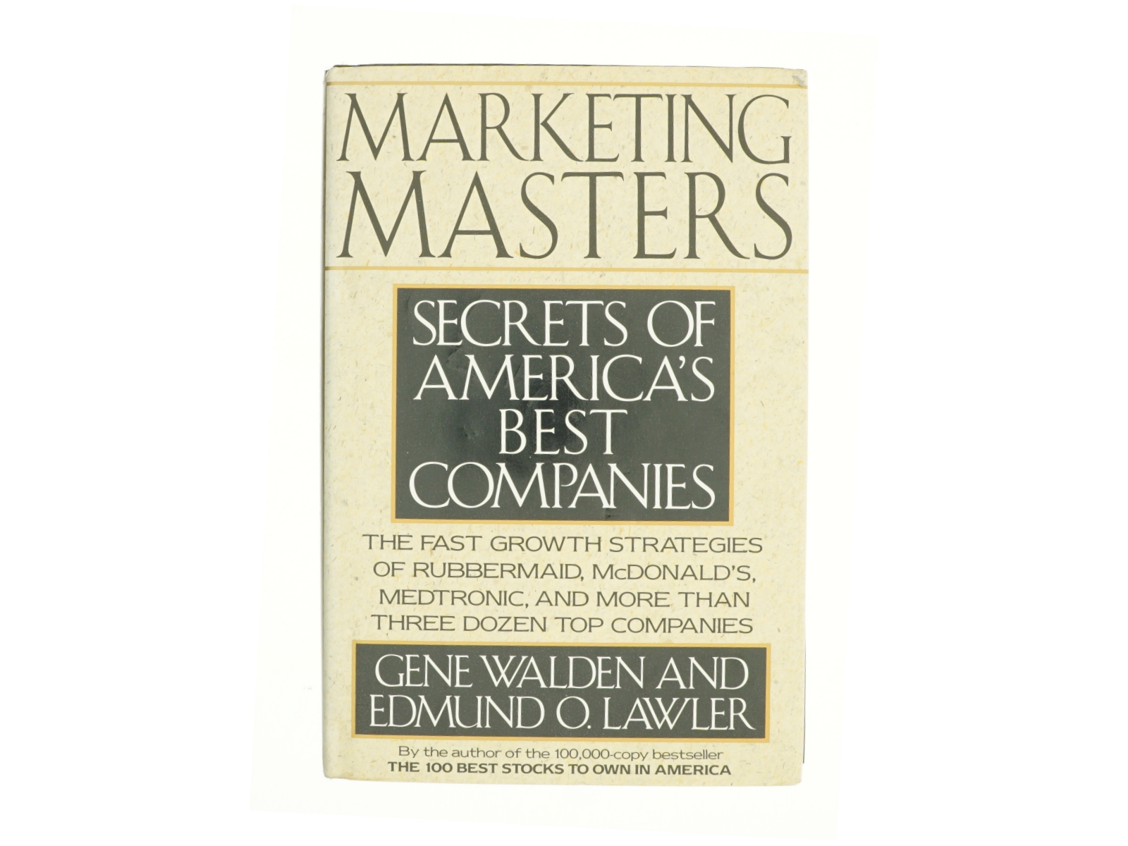 Marketing Masters : Secrets of America's Best Companies by Edmund O., Walden, Gene Lawler af Gene Walden (Bog)