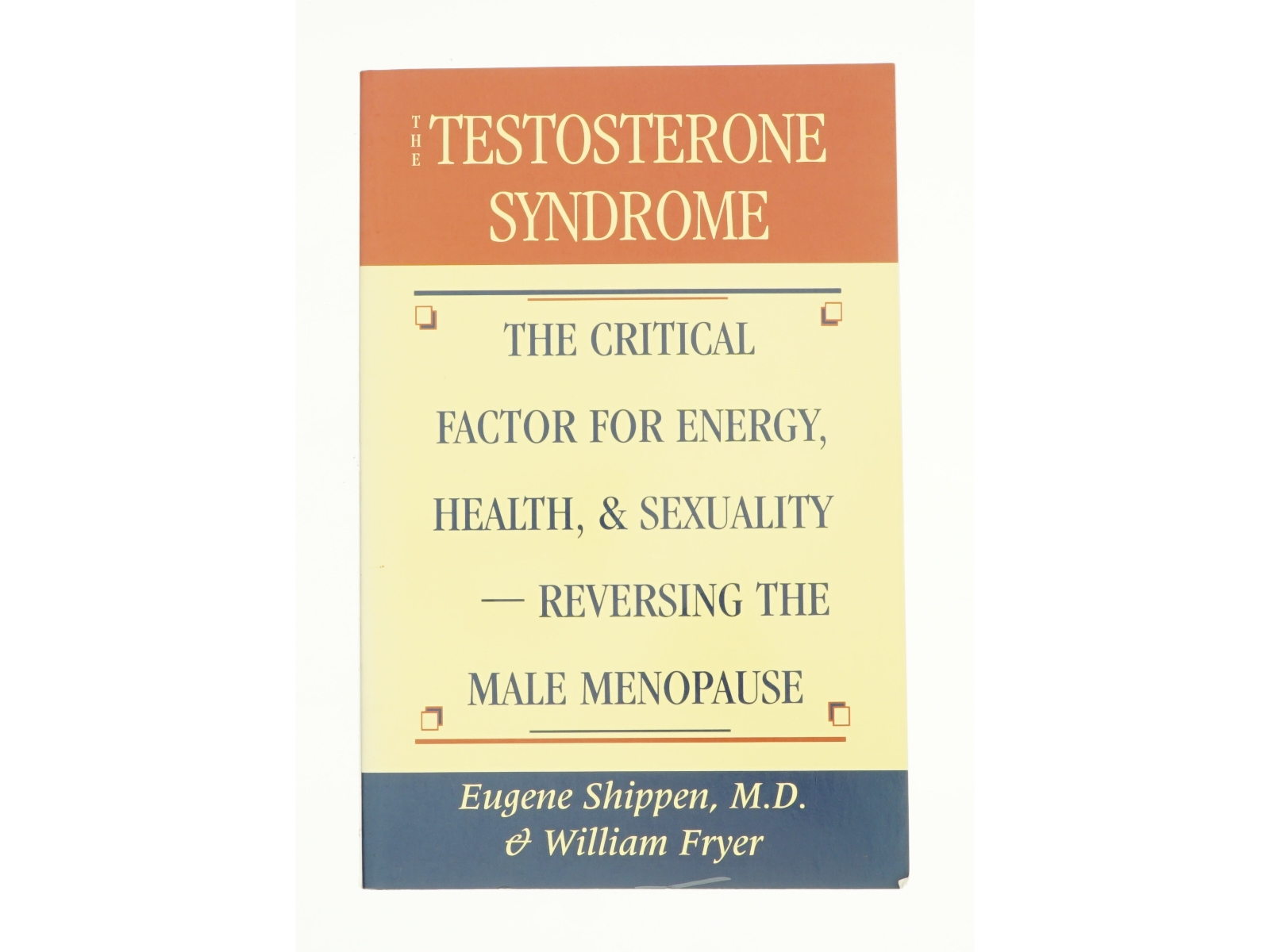 The Testosterone Syndrome af Shippen, Eugene / Fryer, William (Bog)