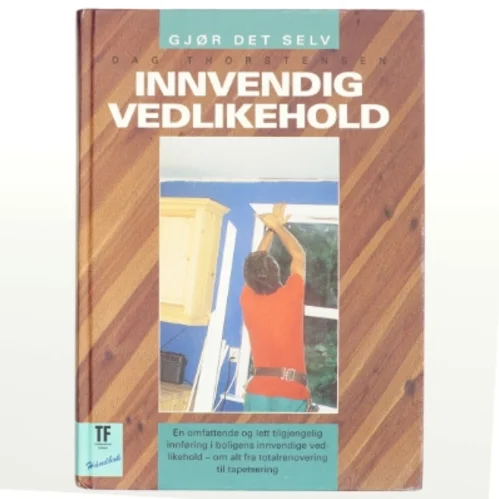 Innvendig vedlikehold af Dag Thorstensen (Bog)