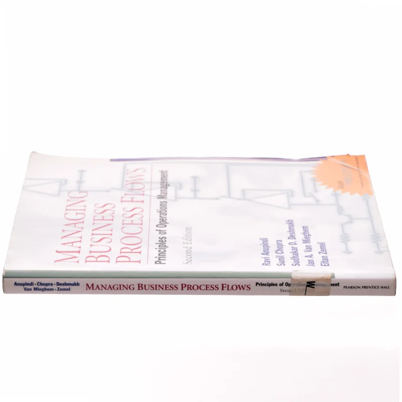 Managing Business Process Flows af Ravi Anupindi, Sunil Chopra, Jan A. Van Mieghem, Sudhakar D. Deshmukh, Eitan Zemel (Bog)