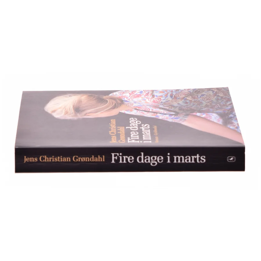 Fire dage i marts af Jens Christian Grøndahl (Bog)