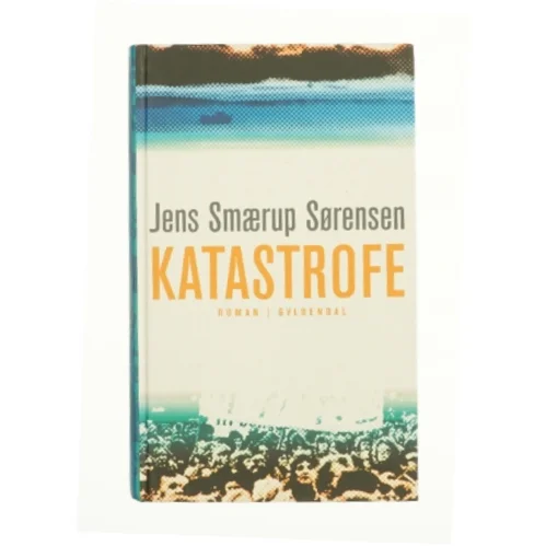 Katastrofe af Jens Smærup Sørensen (Bog)