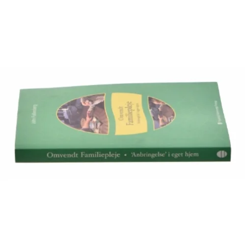 Omvendt Familiepleje - "Anbringelse" i eget hjem (Bog)