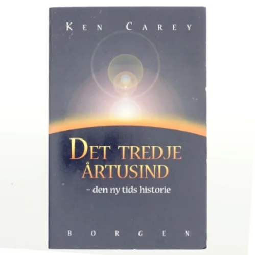 Det tredje årtusind : den ny tids historie af Ken Carey (Bog)