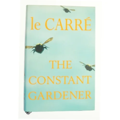 The constant gardener af John Le Carré (Bog)