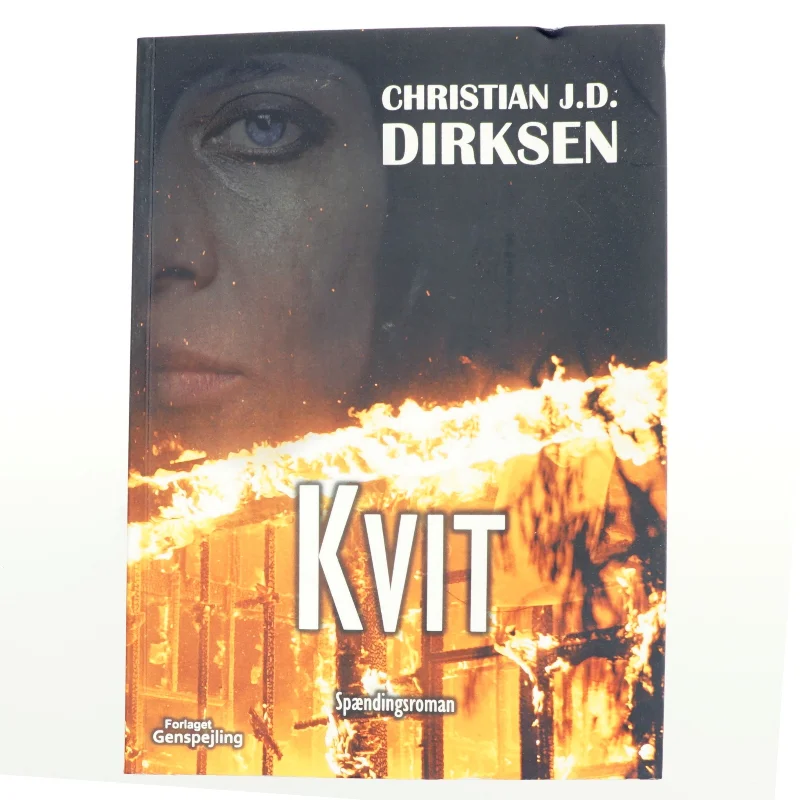 Kvit : spændingsroman af Christian J. D. Dirksen (Bog)