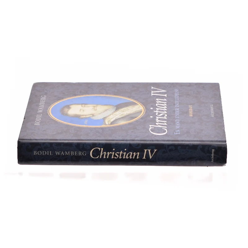 Christian IV - en mand under indflydelse af Bodil Wamberg (Bog)
