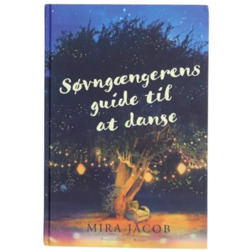 Søvngængerens guide til at danse : roman af Mira Jacob (Bog)