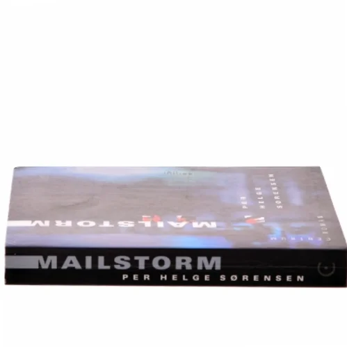 Mailstorm : roman af Per Helge Sørensen (Bog)