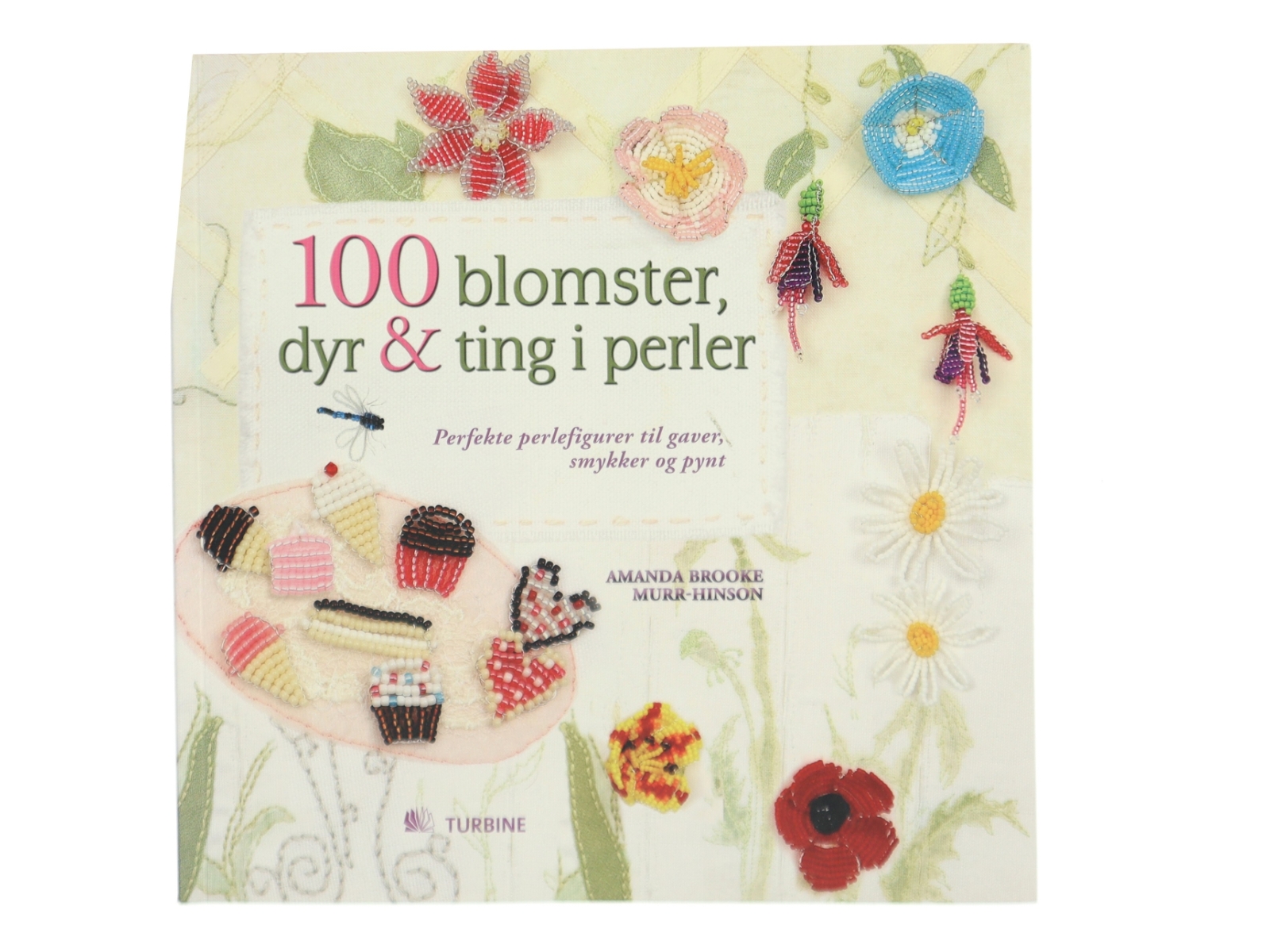 100 blomster, dyr & ting i perler : perfekte perlefigurer til gaver, smykker og pynt af Amanda Brooke Murr-Hinson (Bog)