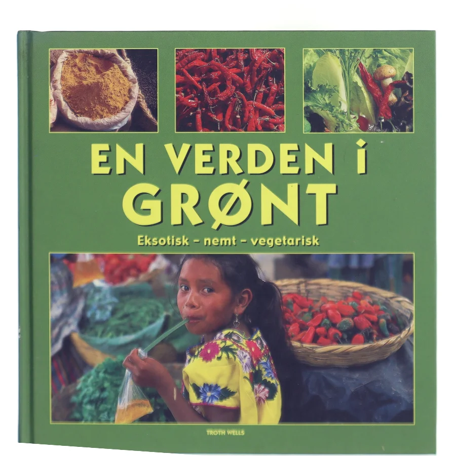 En verden i grønt af Troth Wells (Bog)