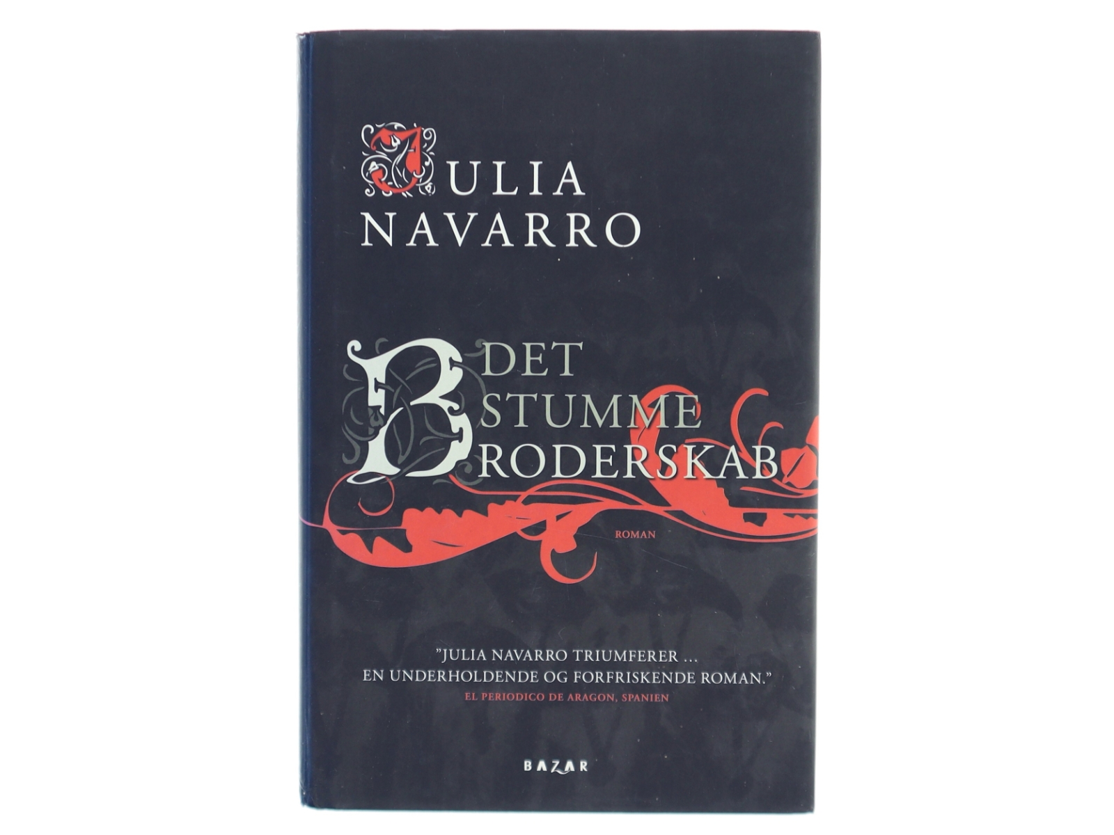 Det stumme broderskab af Julia Navarro (Bog)
