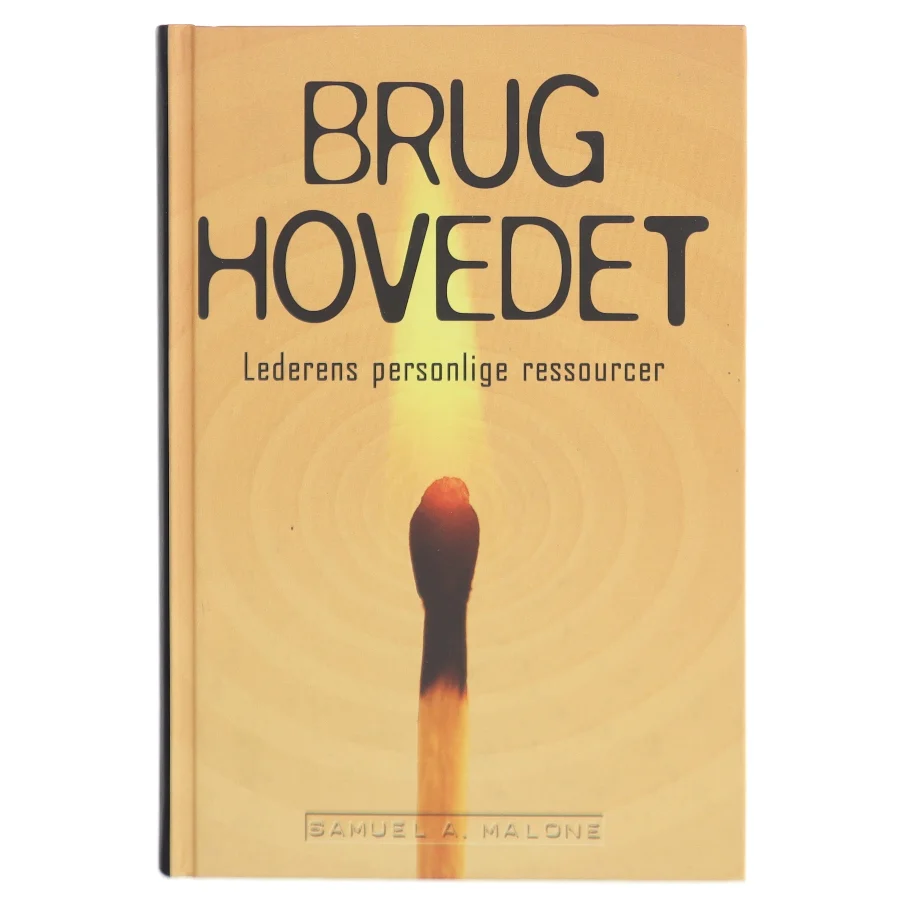 Brug Hovedet af Samuel A. Malone (Bog)