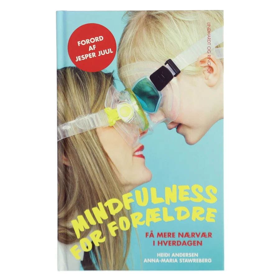 Mindfulness for forældre af Heidi Andersen (f. 1967) (Bog)