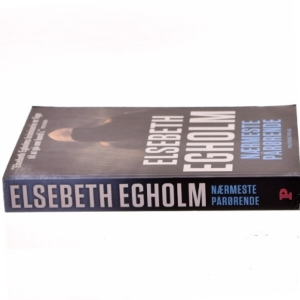 Elsebeth Egholm - Nærmeste Pårørende fra Politikens Forlag af Elsebeth Egholm (Bog)