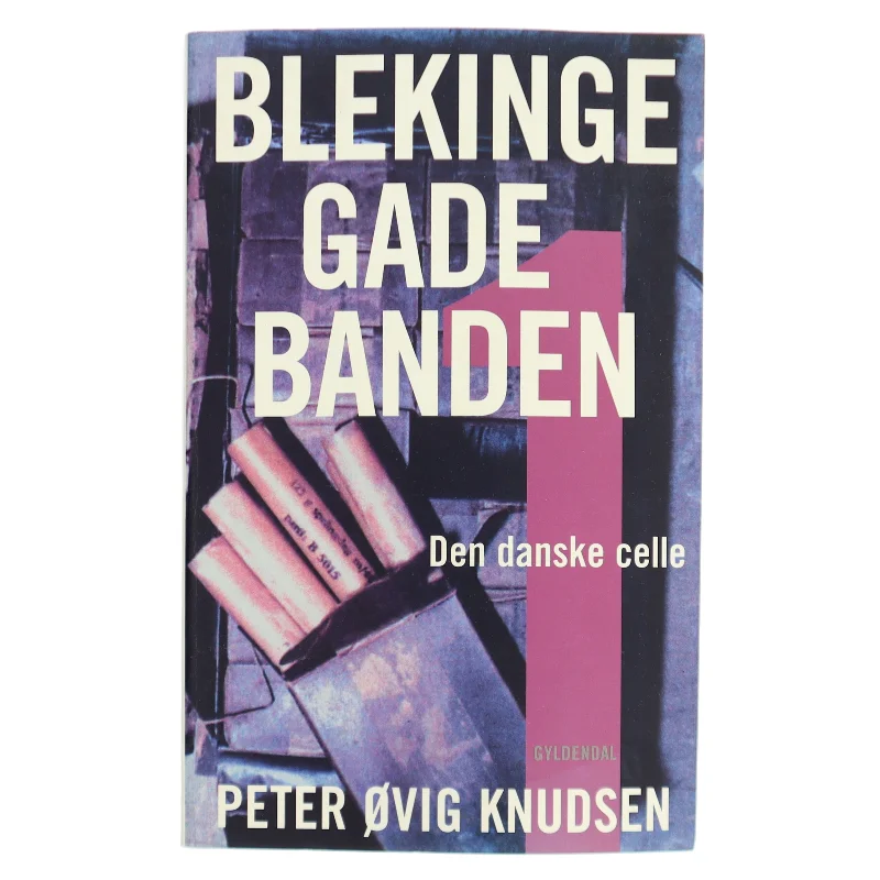 Blekinge Gade Banden af Peter Ovig Knudsen (Bog)