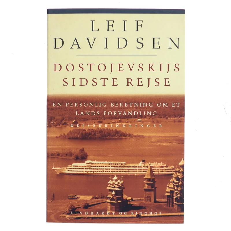 Dostojevskijs sidste rejse : en personlig beretning om et lands forvandling : rejseerindringer af Leif Davidsen (Bog)