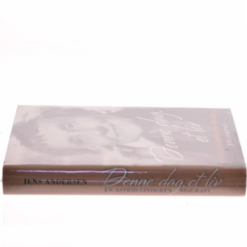 Denne dag, et liv af Jens Andersen (Bog)