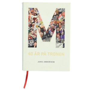 M - 40 år på tronen af Jens Andersen (f. 1955) (Bog)
