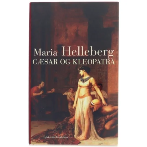 Cæsar og Kleopatra af Maria Helleberg (Bog)