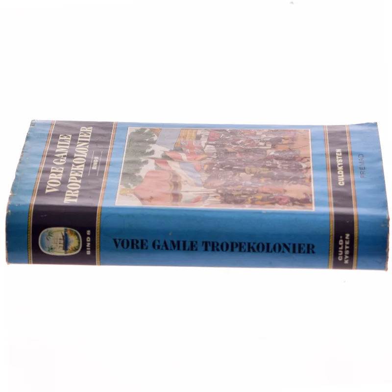 Vore Gamle Tropekolonier Bind 8 fra Fremad