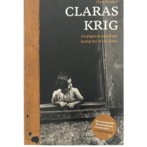 Claras krig : en piges dramatiske kamp for at overleve af Clara Kramer (Bog)