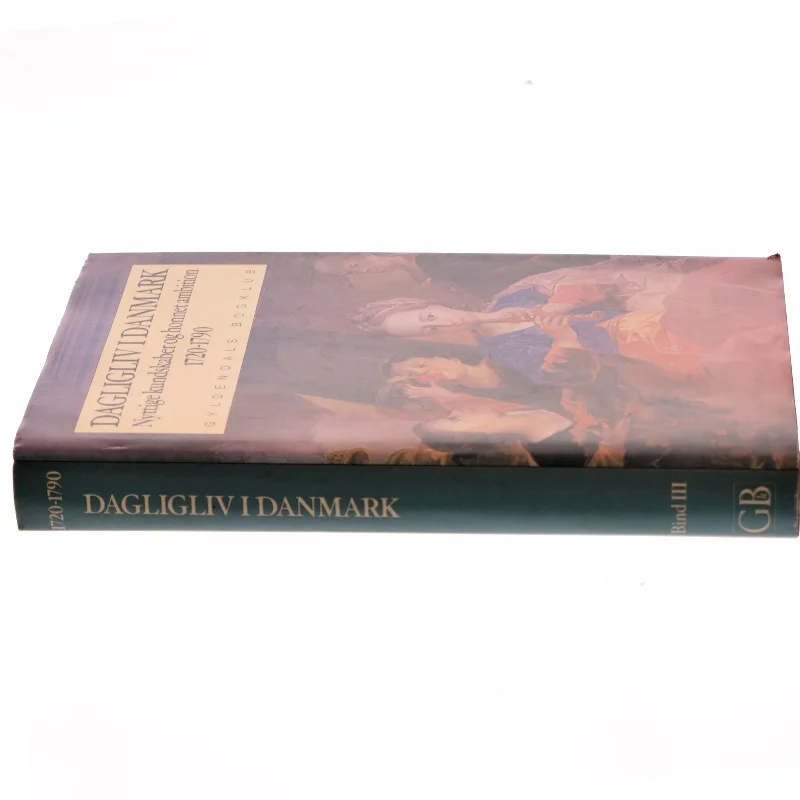 Bog 'Dagligliv i Danmark 1720-1790' fra Gyldendals Bogklub