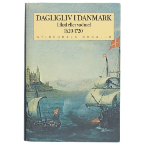 Bog - Dagligliv i Danmark (1620-1720) fra Gyldendal