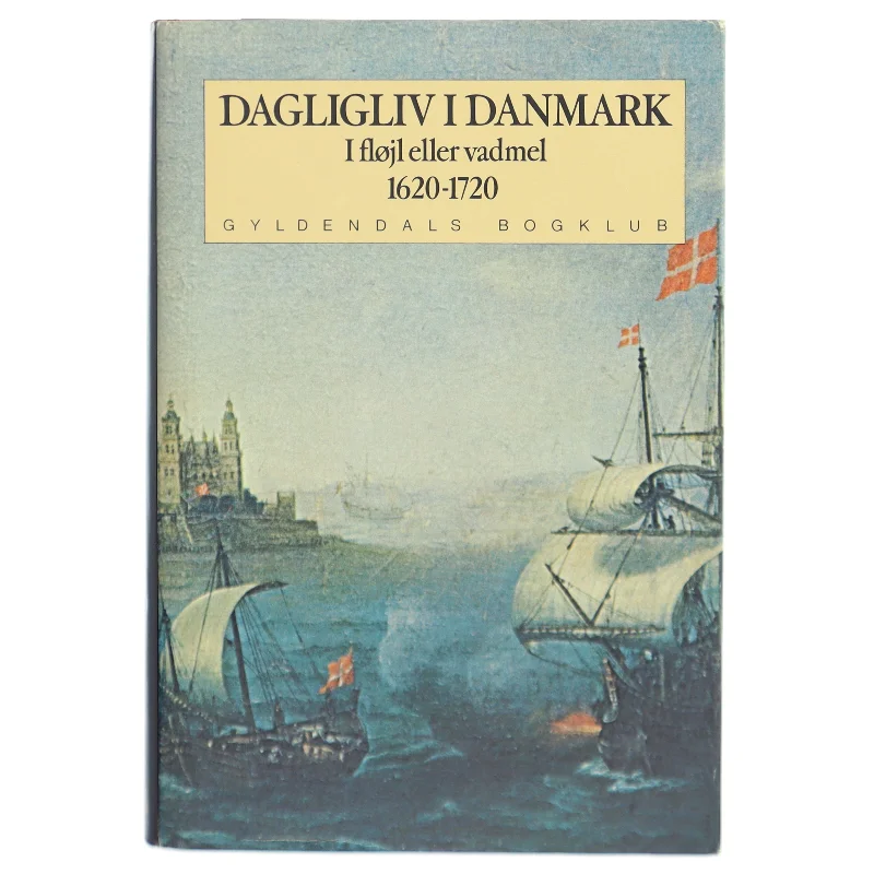 Bog - Dagligliv i Danmark (1620-1720) fra Gyldendal