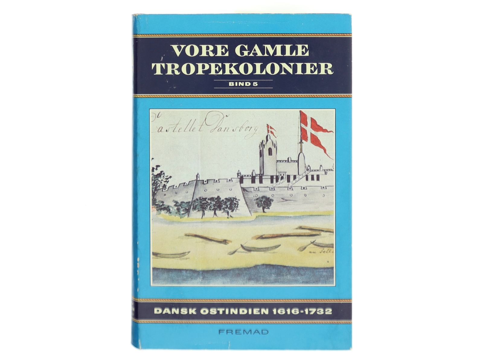 Bog om Dansk Ostindien 1616-1732 fra Fremad