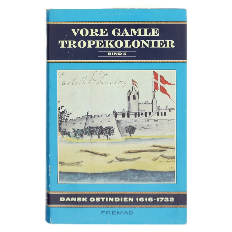 Bog om Dansk Ostindien 1616-1732 fra Fremad