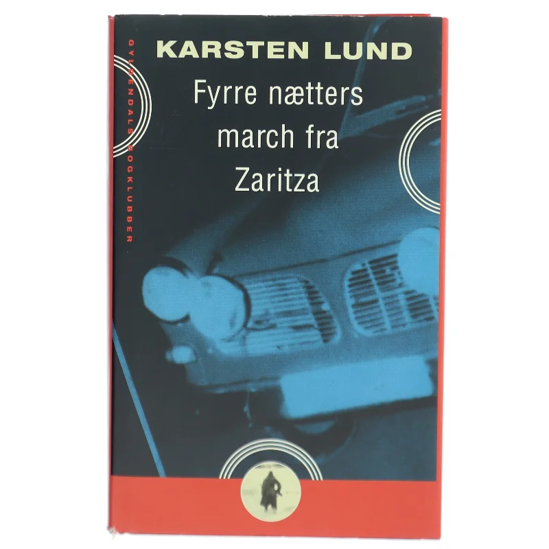 Fyrre nætters march fra Zaritza af Karsten Lund (f. 1954) (Bog)