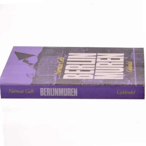Berlinmuren af Norman Gelb fra Gyldendal