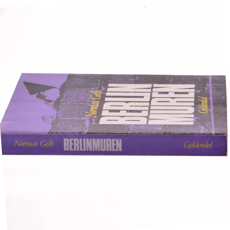 Berlinmuren af Norman Gelb fra Gyldendal