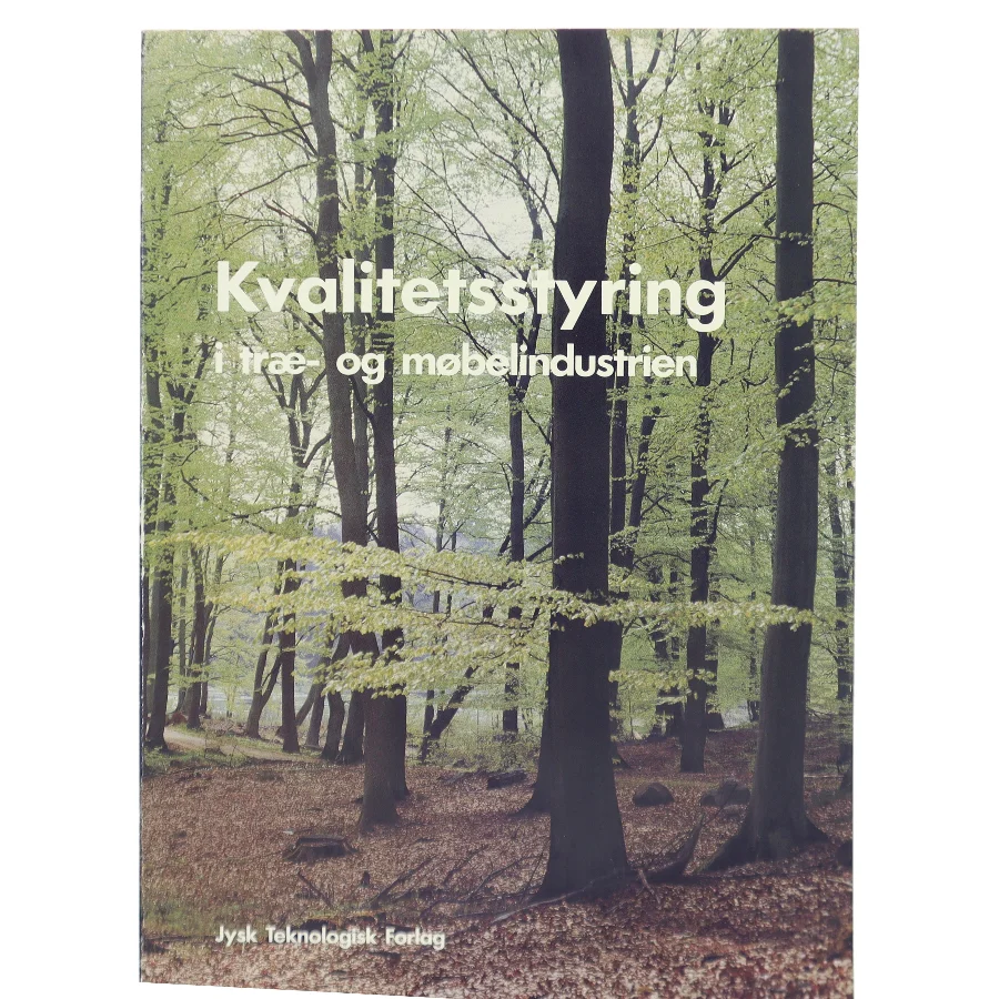 Kvalitetsstyring i træ- og møbelindustrien (Bog)