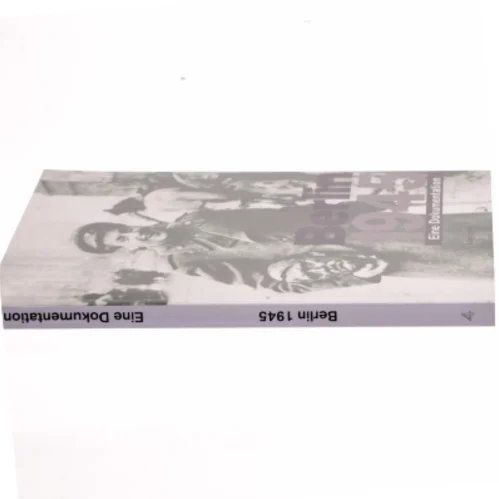 Berlin 1945, Eine Dokumentation