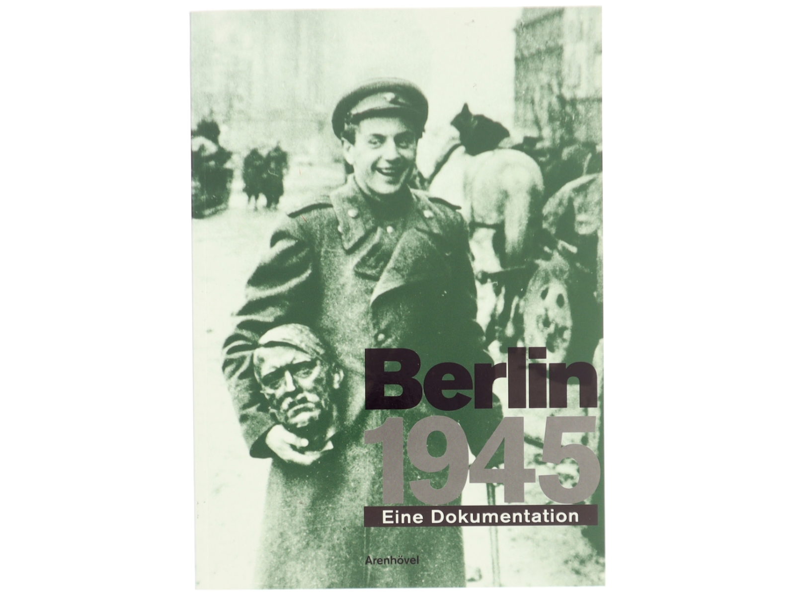 Berlin 1945, Eine Dokumentation