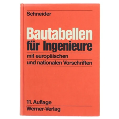Bautabellen für Ingenieure af Schneider (Bog)