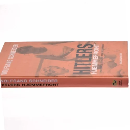 Hitlers hjemmefront : Tysklands kvinder fra 1933-1945 af Wolfgang Schneider (Bog)