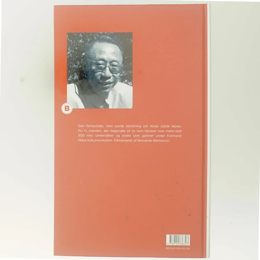 Jeg var kejser af Kina : fra himlens søn til det nye menneske af Pu Yi (Bog)