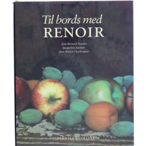 Til bords med Renoir bog fra Gyldendals Bogklubber