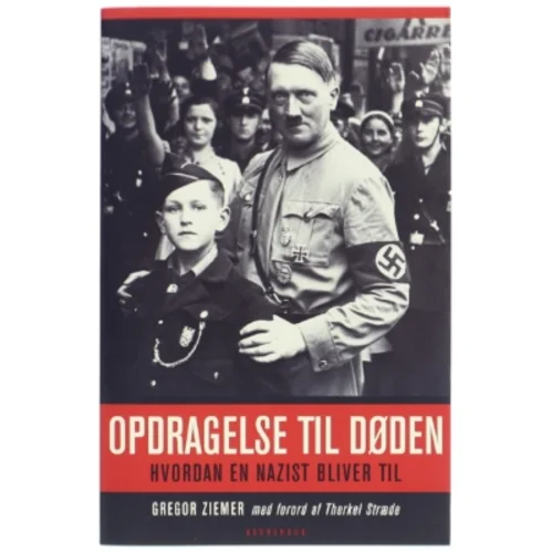 Opdragelse til døden : hvordan en nazist bliver til af Gregor Ziemer (Bog)