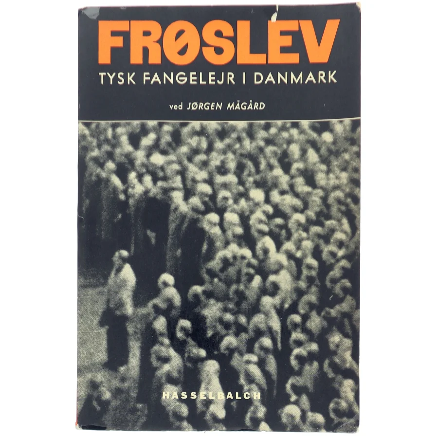 Frøslev - Tysk fangelejr i Danmark