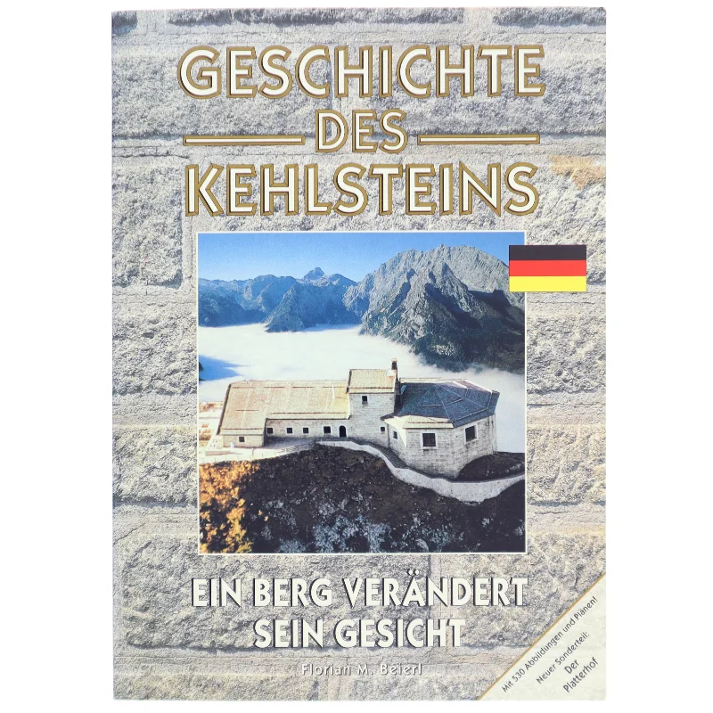 Geschichte des Kehlsteins af Florian M. Beierl (Bog)